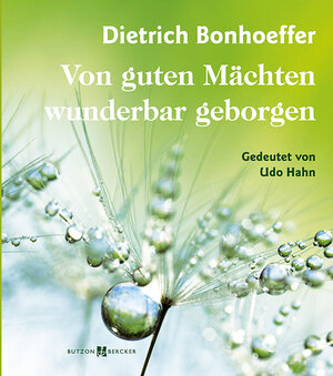 Buchcover Dietrich Bonhoeffer – Von guten Mächten wunderbar geborgen | Udo Hahn | EAN 9783766622914 | ISBN 3-7666-2291-9 | ISBN 978-3-7666-2291-4
