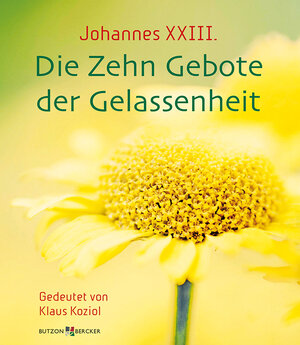 Buchcover Johannes XXIII. Die Zehn Gebote der Gelassenheit  | EAN 9783766624093 | ISBN 3-7666-2409-1 | ISBN 978-3-7666-2409-3