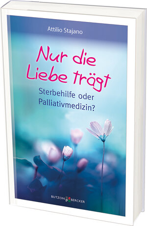 Buchcover Nur die Liebe trägt | Attilio Stajano | EAN 9783766626004 | ISBN 3-7666-2600-0 | ISBN 978-3-7666-2600-4