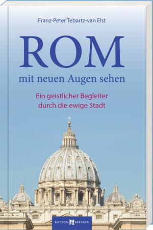 Buchcover Rom mit neuen Augen sehen | Franz-Peter Tebartz-van Elst | EAN 9783766626035 | ISBN 3-7666-2603-5 | ISBN 978-3-7666-2603-5