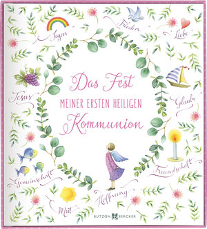 Buchcover Das Fest meiner ersten heiligen Kommunion | Vera Lörks | EAN 9783766627971 | ISBN 3-7666-2797-X | ISBN 978-3-7666-2797-1