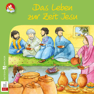 Buchcover Das Leben zur Zeit Jesu | Vera Lörks | EAN 9783766628343 | ISBN 3-7666-2834-8 | ISBN 978-3-7666-2834-3