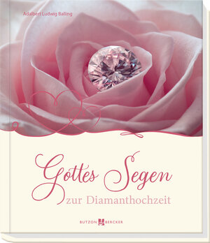 Buchcover Gottes Segen zur Diamanthochzeit | Adalbert Ludwig Balling | EAN 9783766628411 | ISBN 3-7666-2841-0 | ISBN 978-3-7666-2841-1