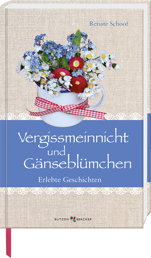 Buchcover Vergissmeinnicht und Gänseblümchen | Renate Schoof | EAN 9783766629418 | ISBN 3-7666-2941-7 | ISBN 978-3-7666-2941-8