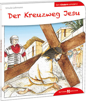 Buchcover Der Kreuzweg Jesu den Kindern erklärt | Ursula Lohmann | EAN 9783766630018 | ISBN 3-7666-3001-6 | ISBN 978-3-7666-3001-8