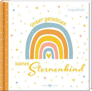 Buchcover Unser geliebtes kleines Sternenkind | Irmgard Erath | EAN 9783766636539 | ISBN 3-7666-3653-7 | ISBN 978-3-7666-3653-9