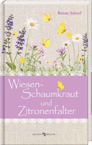 Buchcover Wiesenschaumkraut und Zitronenfalter | Renate Schoof | EAN 9783766636720 | ISBN 3-7666-3672-3 | ISBN 978-3-7666-3672-0