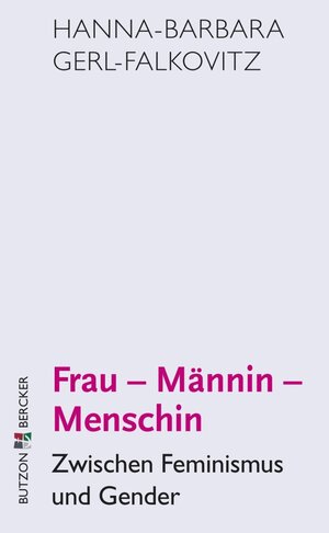 Buchcover Frau - Männin - Menschin | Hanna-Barbara Gerl-Falkovitz | EAN 9783766641144 | ISBN 3-7666-4114-X | ISBN 978-3-7666-4114-4