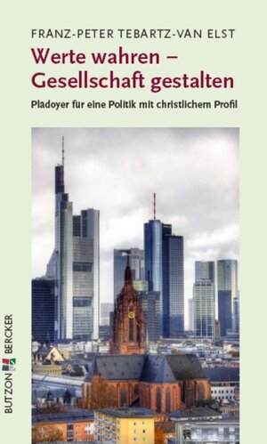 Buchcover Werte wahren - Gesellschaft gestalten | Franz-Peter Tebartz-van Elst | EAN 9783766641427 | ISBN 3-7666-4142-5 | ISBN 978-3-7666-4142-7
