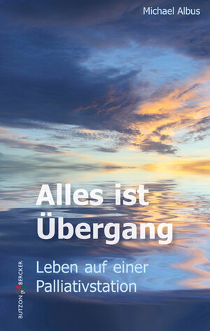 Buchcover Alles ist Übergang | Michael Albus | EAN 9783766642998 | ISBN 3-7666-4299-5 | ISBN 978-3-7666-4299-8