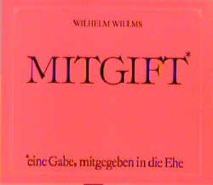 Buchcover Mitgift | Wilhelm Willms | EAN 9783766690777 | ISBN 3-7666-9077-9 | ISBN 978-3-7666-9077-7