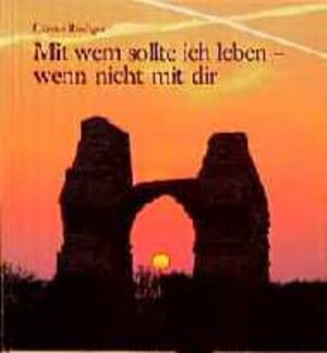Buchcover Mit wem sollte ich leben ... wenn nicht mit dir | Günter Riediger | EAN 9783766694744 | ISBN 3-7666-9474-X | ISBN 978-3-7666-9474-4