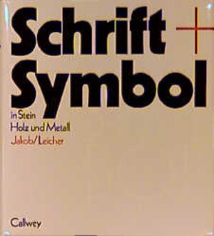 Schrift und Symbol in Stein, Holz und Metall