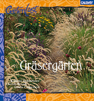 Gräsergärten. Ziergräser für den stimmungsvollen Garten