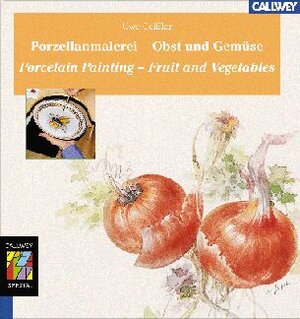 Porzellanmalerei - Obst und Gemüse: Porcelain Painting - Fruit and Vegetables