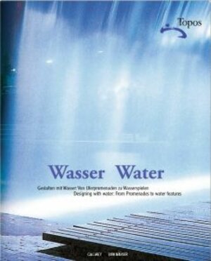 Topos. European Landscape Magazine: Wasser / Water