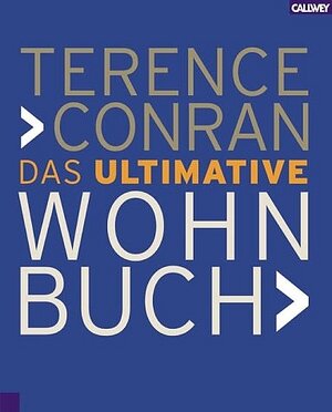 Das ultimative Wohnbuch: Gestalten, Einrichten, Leben