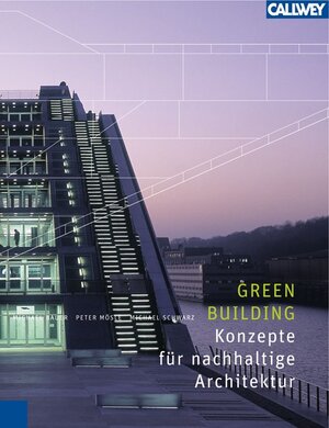 Buchcover Green Building – Konzepte für nachhaltige Architektur | Michael Bauer | EAN 9783766717030 | ISBN 3-7667-1703-0 | ISBN 978-3-7667-1703-0