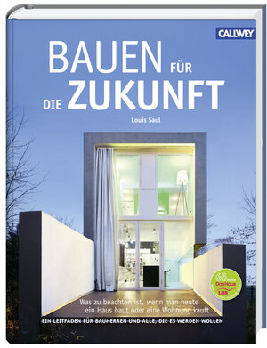Buchcover Bauen für die Zukunft | Louis Saul | EAN 9783766721044 | ISBN 3-7667-2104-6 | ISBN 978-3-7667-2104-4