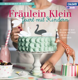 Buchcover Fräulein Klein feiert mit Kindern - eBook | Yvonne Bauer | EAN 9783766722423 | ISBN 3-7667-2242-5 | ISBN 978-3-7667-2242-3