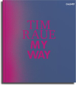 Buchcover My Way | Tim Raue | EAN 9783766722652 | ISBN 3-7667-2265-4 | ISBN 978-3-7667-2265-2