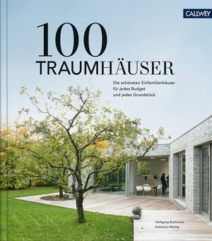 Buchcover 100 Traumhäuser | Wolfgang Bachmann | EAN 9783766724946 | ISBN 3-7667-2494-0 | ISBN 978-3-7667-2494-6