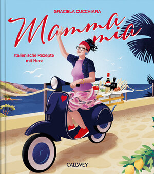 Buchcover Mamma Mia | Graciela Cucchiara | EAN 9783766726971 | ISBN 3-7667-2697-8 | ISBN 978-3-7667-2697-1