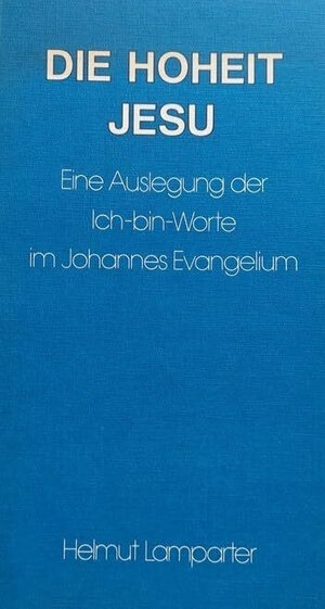 Buchcover Die Hoheit Jesu | Helmut Lamparter | EAN 9783766807649 | ISBN 3-7668-0764-1 | ISBN 978-3-7668-0764-9