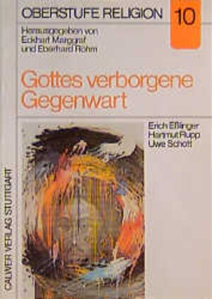 Buchcover Oberstufe Religion / Gottes verborgene Gegenwart. Gottesglaube /Atheismus | Erich Esslinger | EAN 9783766807786 | ISBN 3-7668-0778-1 | ISBN 978-3-7668-0778-6