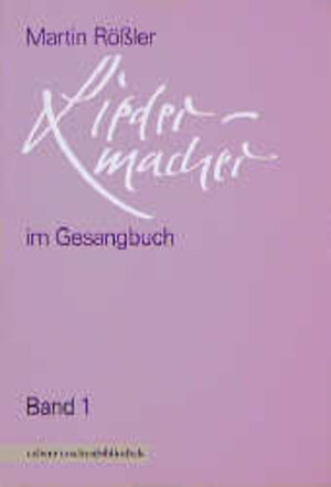 Buchcover Liedermacher im Gesangbuch | Martin Rössler | EAN 9783766830623 | ISBN 3-7668-3062-7 | ISBN 978-3-7668-3062-3