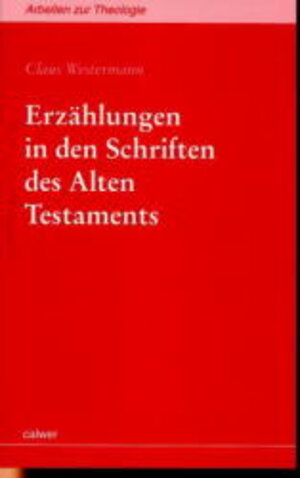 Buchcover Erzählungen in den Schriften des Alten Testaments | Claus Westermann | EAN 9783766835543 | ISBN 3-7668-3554-8 | ISBN 978-3-7668-3554-3