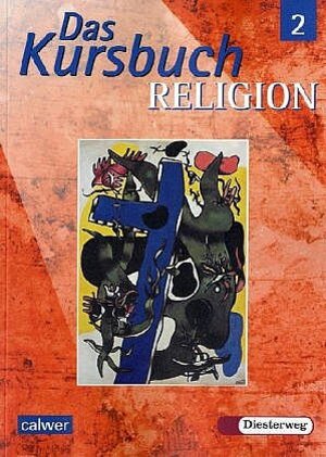 Buchcover Das Kursbuch Religion 2 - Ausgabe 2005  | EAN 9783766838933 | ISBN 3-7668-3893-8 | ISBN 978-3-7668-3893-3