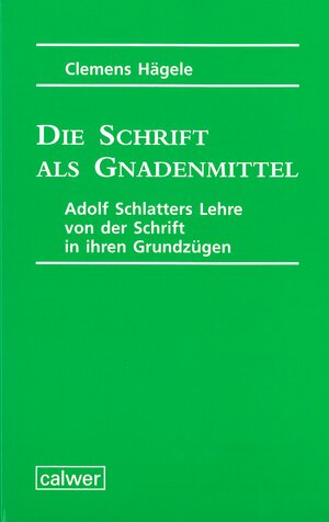 Buchcover Die Schrift als Gnadenmittel | Clemens Hägele | EAN 9783766839398 | ISBN 3-7668-3939-X | ISBN 978-3-7668-3939-8