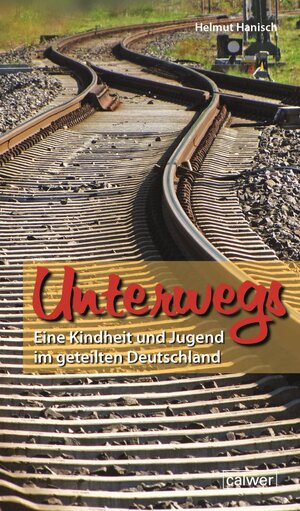 Buchcover Unterwegs | Helmut Hanisch | EAN 9783766843012 | ISBN 3-7668-4301-X | ISBN 978-3-7668-4301-2