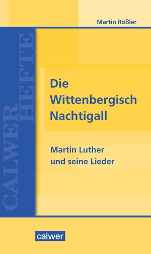 Buchcover Die Wittenbergisch Nachtigall | Martin Rößler | EAN 9783766843685 | ISBN 3-7668-4368-0 | ISBN 978-3-7668-4368-5