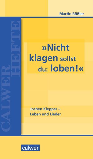 Buchcover »Nicht klagen sollst du: loben« | Martin Rößler | EAN 9783766844309 | ISBN 3-7668-4430-X | ISBN 978-3-7668-4430-9