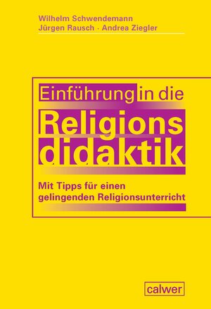 Buchcover Einführung in die Religionsdidaktik | Wilhelm Schwendemann | EAN 9783766844842 | ISBN 3-7668-4484-9 | ISBN 978-3-7668-4484-2