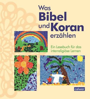 Buchcover Was Bibel und Koran erzählen | Kristina Augst | EAN 9783766844873 | ISBN 3-7668-4487-3 | ISBN 978-3-7668-4487-3