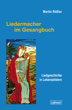 Buchcover Liedermacher im Gesangbuch | Martin Rößler | EAN 9783766845023 | ISBN 3-7668-4502-0 | ISBN 978-3-7668-4502-3