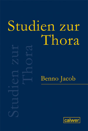 Buchcover Studien zur Thora | Benno Jacob | EAN 9783766845078 | ISBN 3-7668-4507-1 | ISBN 978-3-7668-4507-8