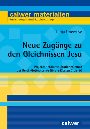 Buchcover Neue Zugänge zu den Gleichnissen Jesu | Tanja Unewisse | EAN 9783766845276 | ISBN 3-7668-4527-6 | ISBN 978-3-7668-4527-6