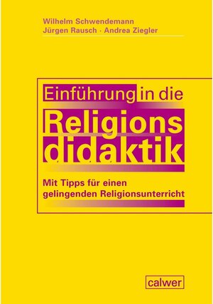 Buchcover Einführung in die Religionsdidaktik | Wilhelm Schwendemann | EAN 9783766845511 | ISBN 3-7668-4551-9 | ISBN 978-3-7668-4551-1