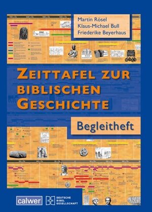 Buchcover Begleitheft zur Zeittafel zur Biblischen Geschichte | Martin Rösel | EAN 9783766846525 | ISBN 3-7668-4652-3 | ISBN 978-3-7668-4652-5