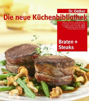 Die neue Küchenbibliothek: Braten und Steaks.