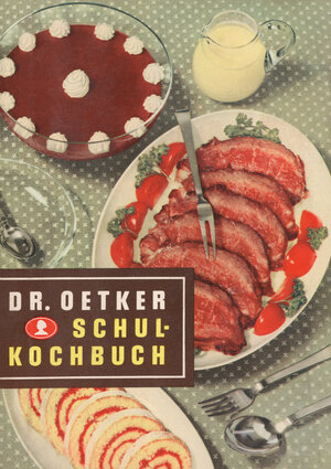 Buchcover Schulkochbuch Reprint von 1952 | Dr. Oetker | EAN 9783767006591 | ISBN 3-7670-0659-6 | ISBN 978-3-7670-0659-1