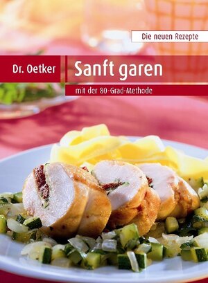 Sanft garen mit der 80-Grad-Methode. Neue Rezepte