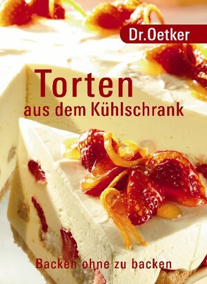 Torten aus dem KÃ1/4hlschrank. Backen ohne zu backen. GroÃe Backreihe