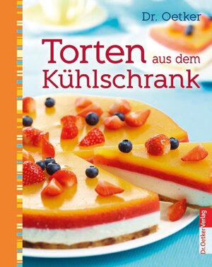 Buchcover Torten aus dem Kühlschrank | Dr. Oetker | EAN 9783767008823 | ISBN 3-7670-0882-3 | ISBN 978-3-7670-0882-3