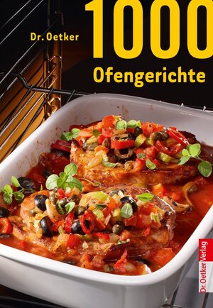 Buchcover 1000 Ofengerichte | Dr. Oetker Verlag | EAN 9783767010185 | ISBN 3-7670-1018-6 | ISBN 978-3-7670-1018-5