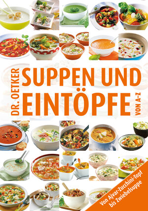 Buchcover Suppen & Eintöpfe von A-Z | Dr. Oetker | EAN 9783767013414 | ISBN 3-7670-1341-X | ISBN 978-3-7670-1341-4